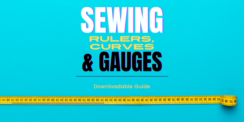 Sewing Rulers, Curves, & Gauges - Free Download
