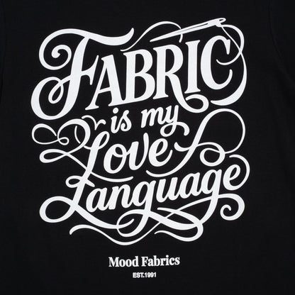 Mood T-Shirt - Unisex Crew Neck - Black Fabric is My Love Language