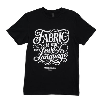 Mood T-Shirt - Unisex Crew Neck - Black Fabric is My Love Language