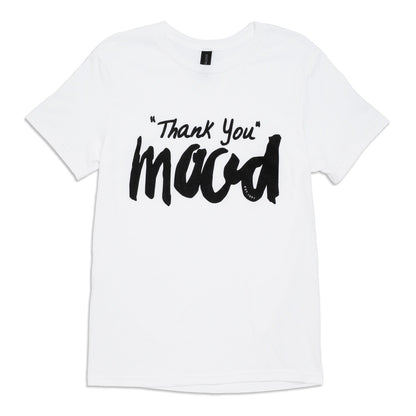 Mood T-Shirt - Unisex Crew Neck - White Thank You Mood