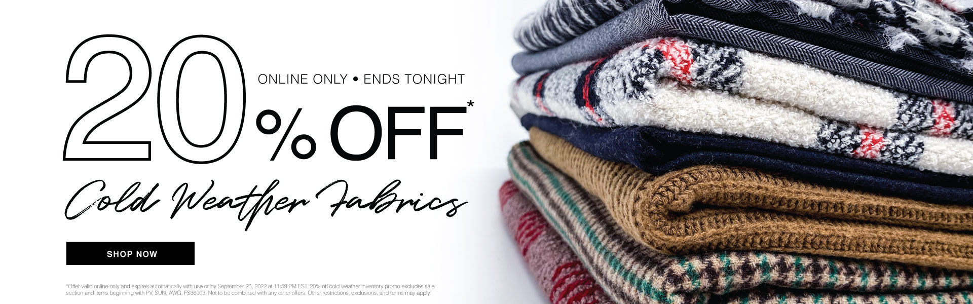 Happy Fall! Shop 20% off Cold Weather Fabrics Now - Last Chance!