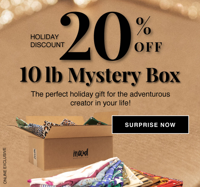 Holiday Deal: Get 20% Off Our 10lb Mystery Fabric Box Until December 31st! Shop Now!
