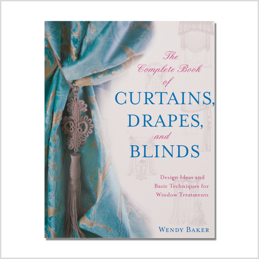 The Complete Book of Curtains, Drapes, and Blinds | Mood Fabrics